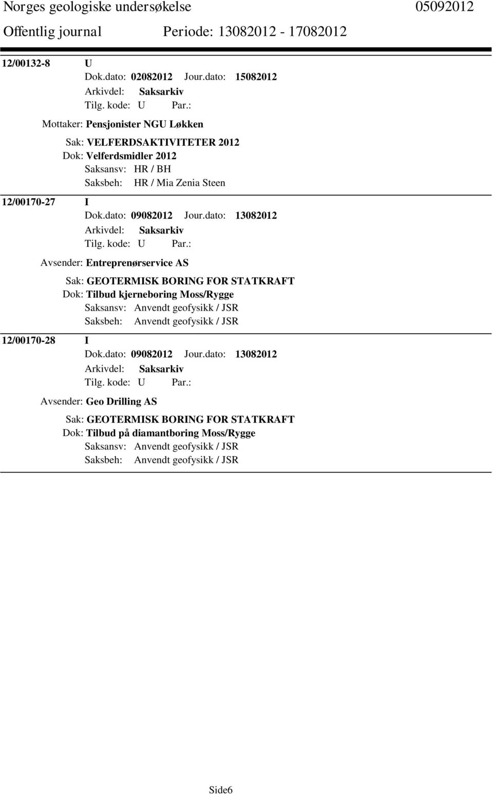 Zenia Steen 12/00170-27 I Dok.dato: 09082012 Jour.