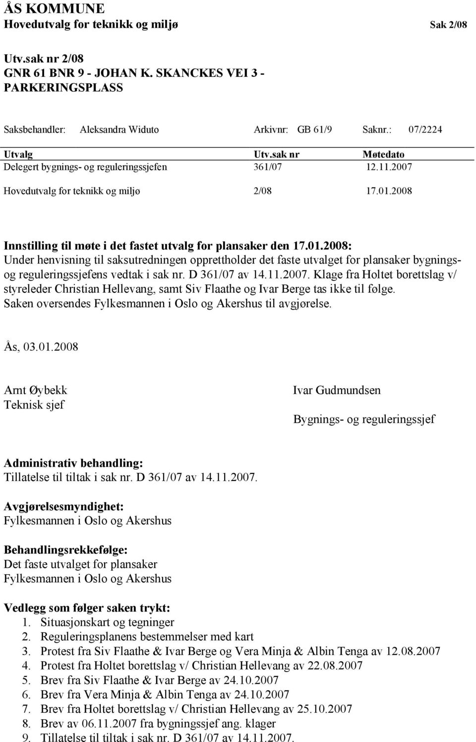 2008 Innstilling til møte i det fastet utvalg for plansaker den 17.01.