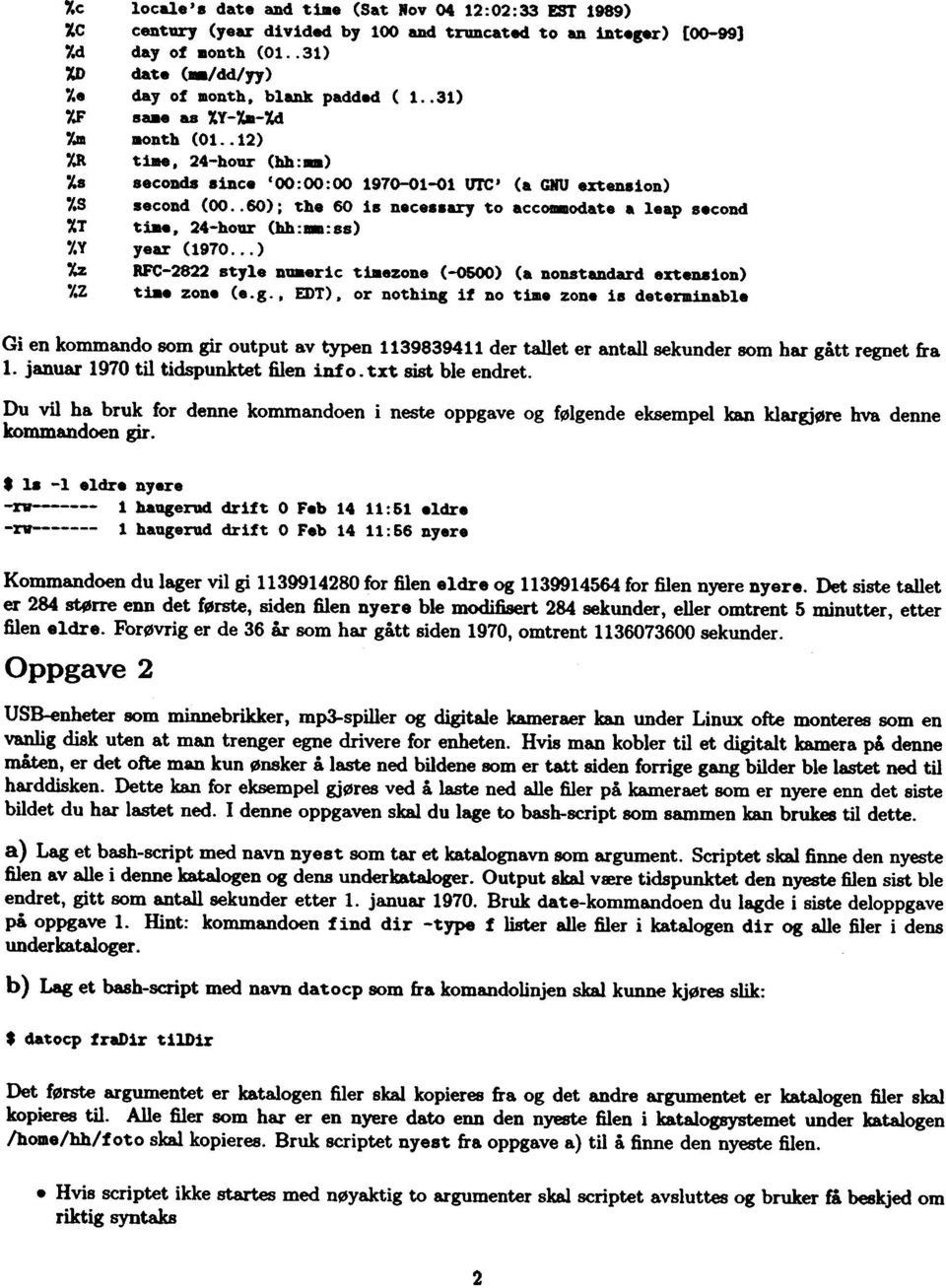 .60); the 60 is necessary to accommodate a leap second ti8e. 24-hour (hh:_:ss) year (1970...) RFC-2822 style nuaeric timezone (-0500) (a nonstandard extenaion) tiae zone (e.g.. EDT).