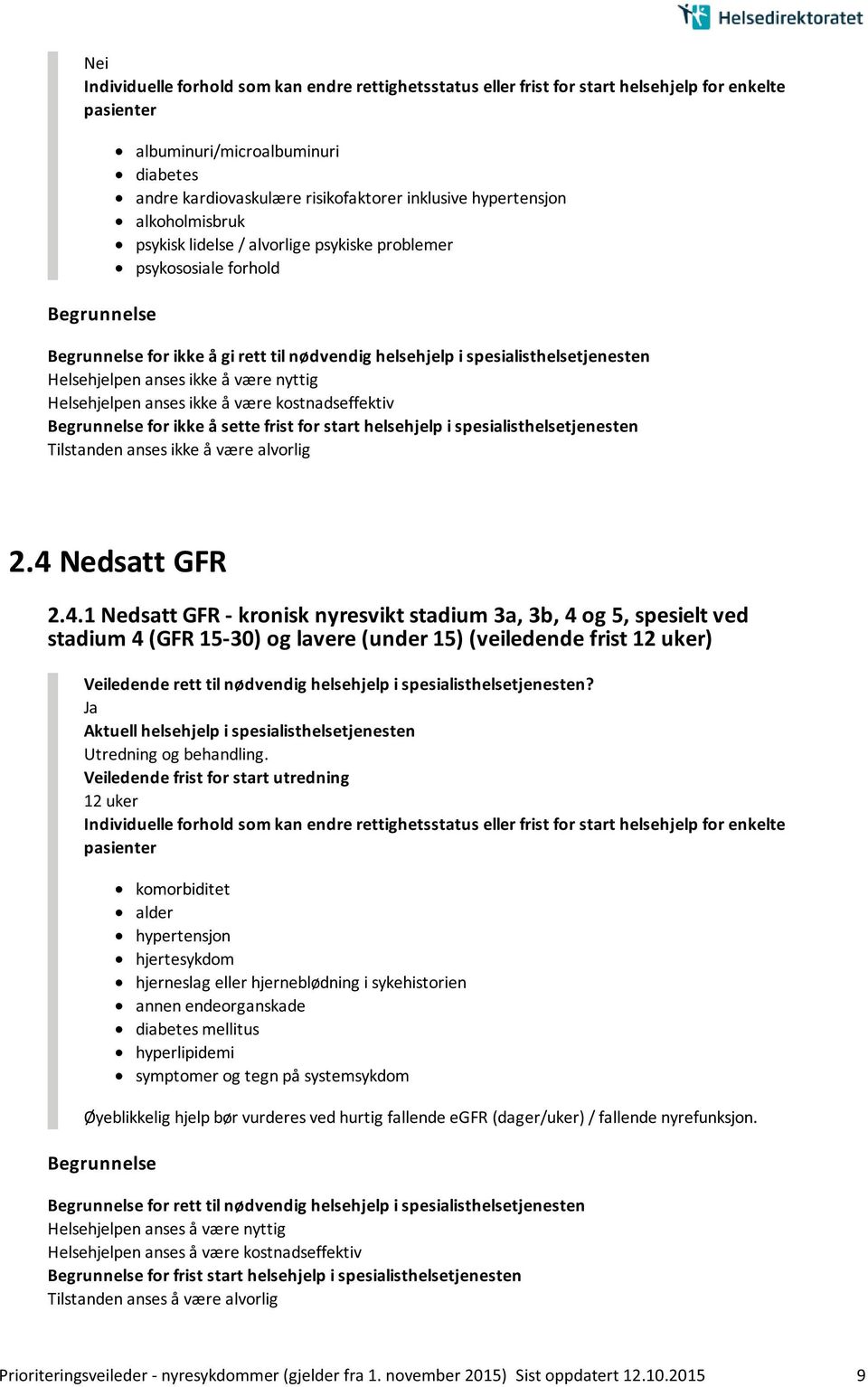 spesialisthelsetjenesten Tilstanden anses ikke å være alvorlig 2.4 