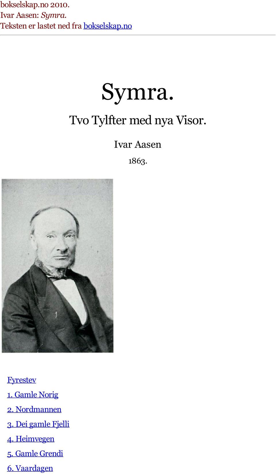 Tvo Tylfter med nya Visor. Ivar Aasen 1863. Fyrestev 1.