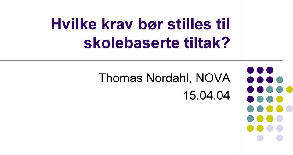 skolebaserte tiltak?