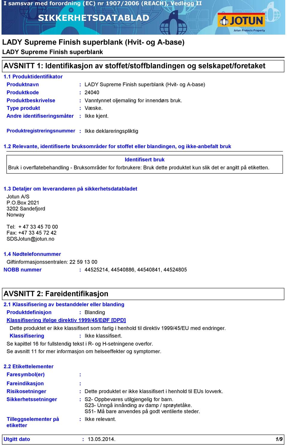 Produktregistreringsnummer Ikke deklareringspliktig 1.