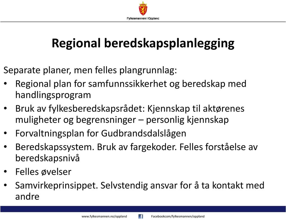 begrensninger personlig kjennskap Forvaltningsplan for Gudbrandsdalslågen Beredskapssystem.