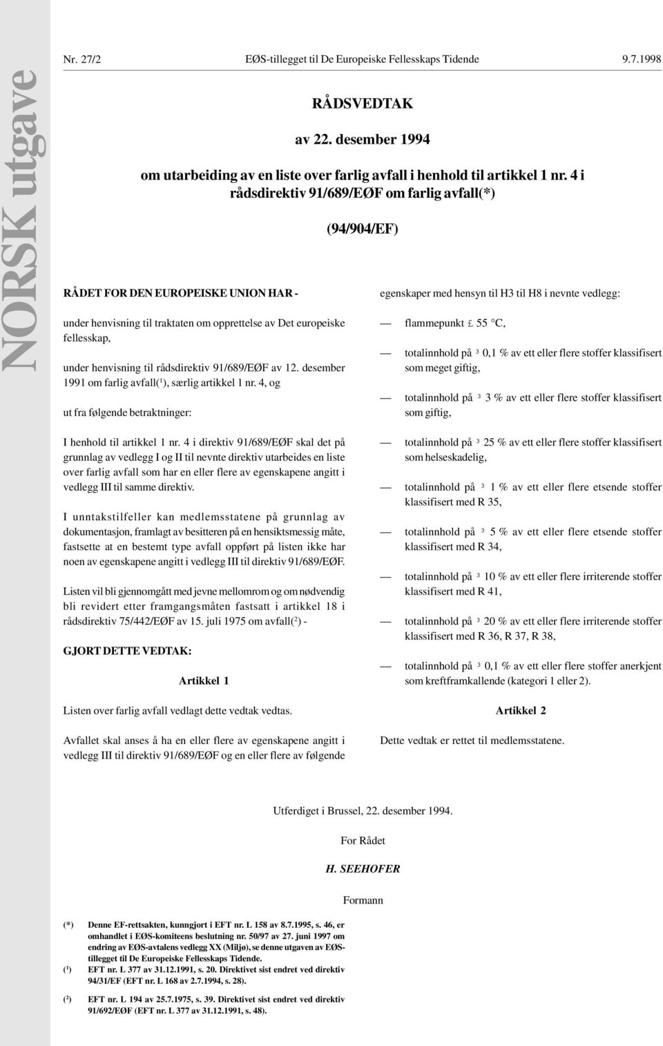 desember 1994 om utarbeiding av en liste over farlig avfall i henhold til artikkel 1 nr.