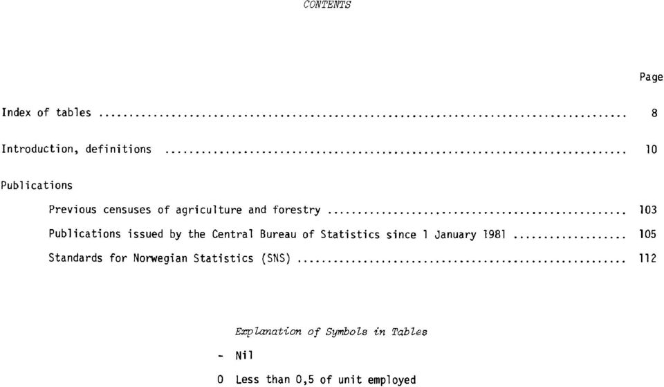 Central Bureau of Statistics since 1 January 1981 105 Standards for Norwegian