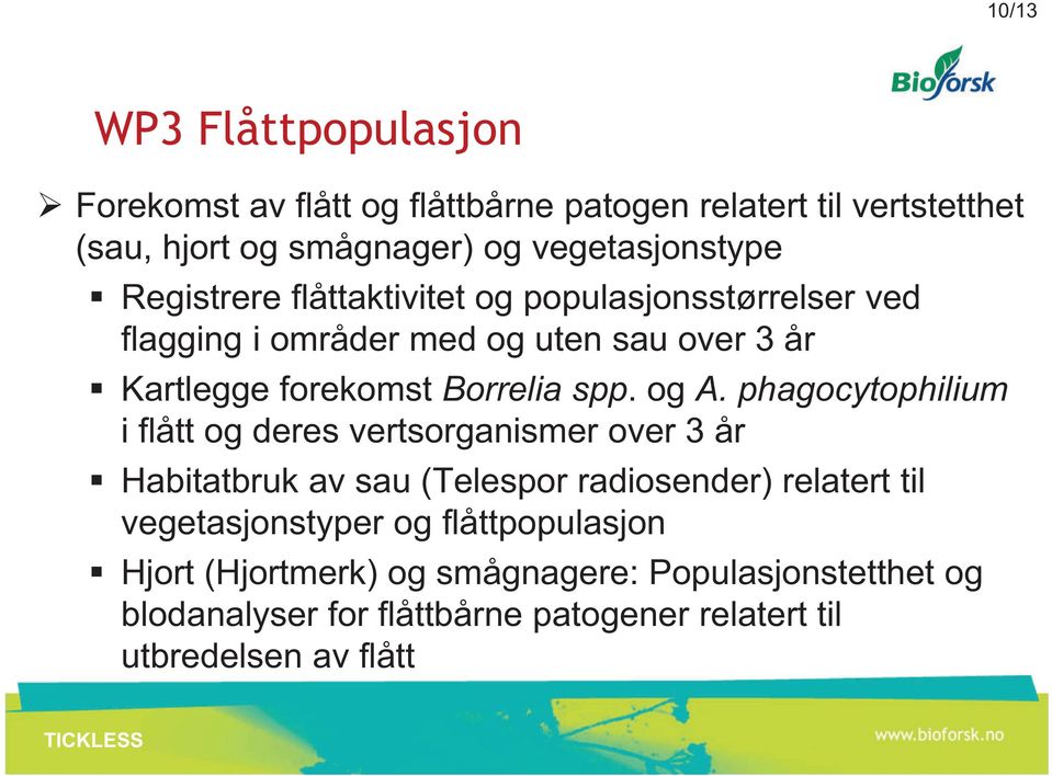 phagocytophilium i flått og deres vertsorganismer over 3 år Habitatbruk av sau (Telespor radiosender) relatert til vegetasjonstyper og