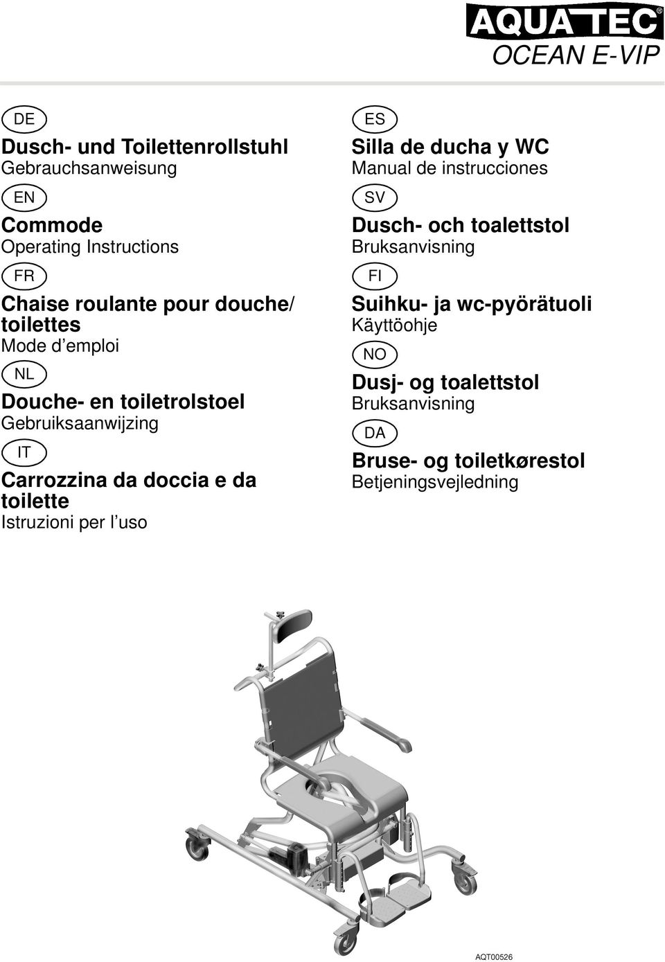 toilette Istruzioni per l uso ES Silla de ducha y WC Manual de instrucciones SV Dusch- och toalettstol Bruksanvisning