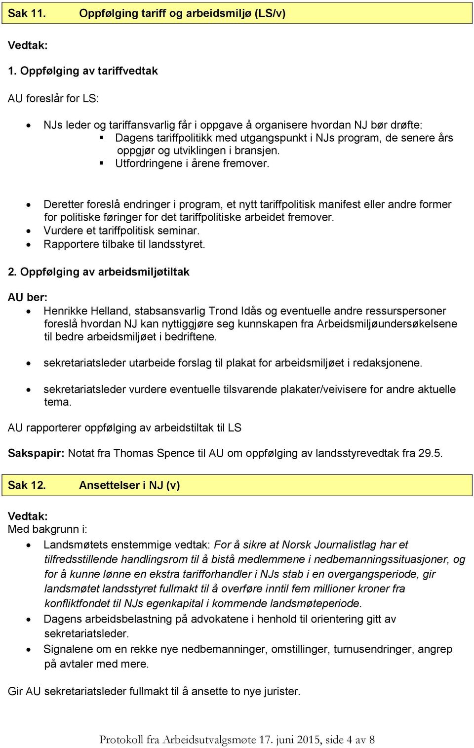 oppgjør og utviklingen i bransjen. Utfordringene i årene fremover.