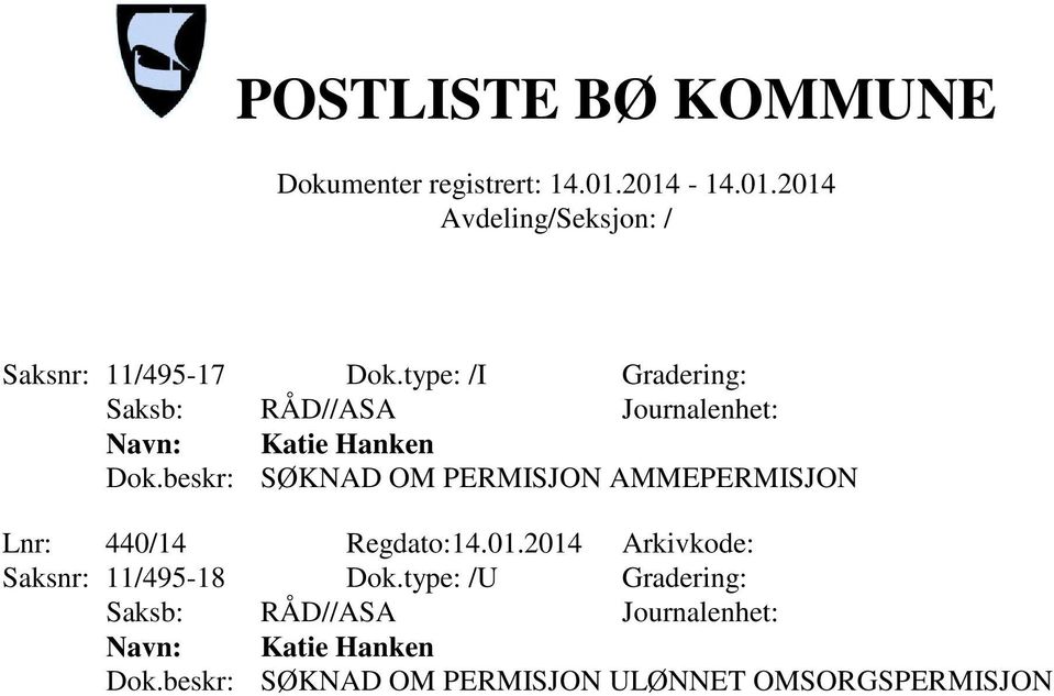 Regdato:14.01.2014 Arkivkode: Saksnr: 11/495-18 Dok.