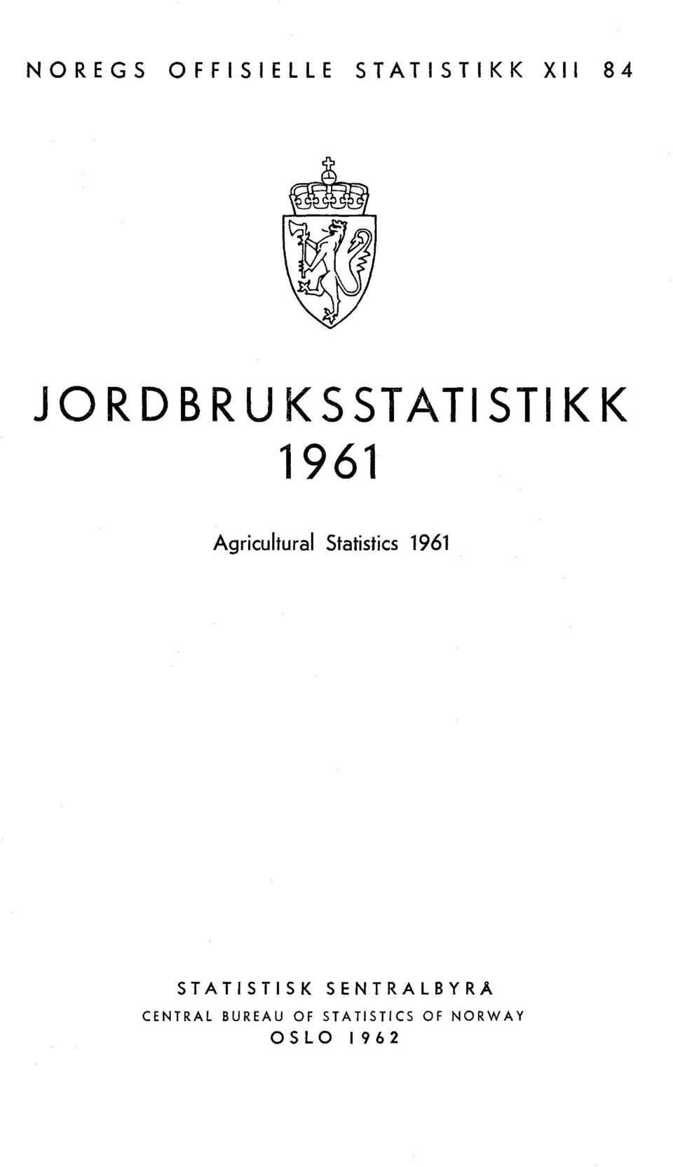 Statistics 1961 STATISTISK SENTRALBYRÅ