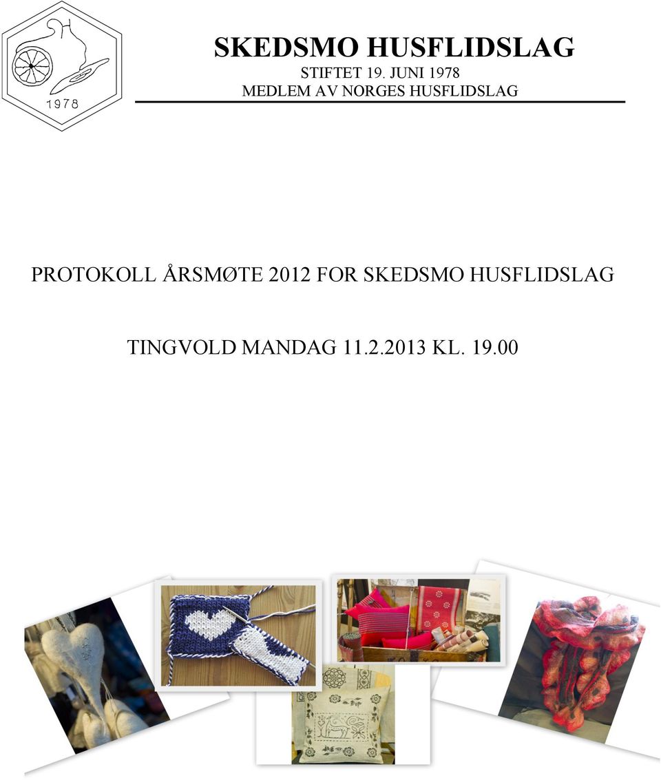 PROTOKOLL ÅRSMØTE 2012 FOR SKEDSMO