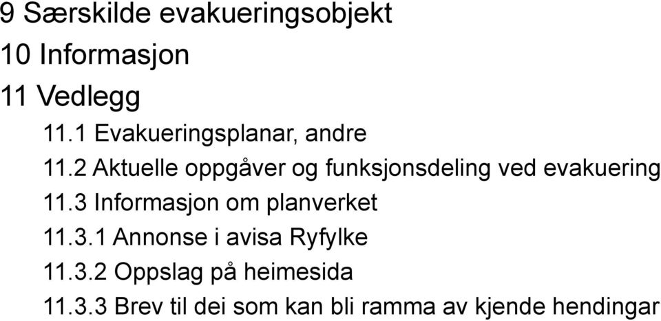 2 Aktuelle oppgåver og funksjonsdeling ved evakuering 11.