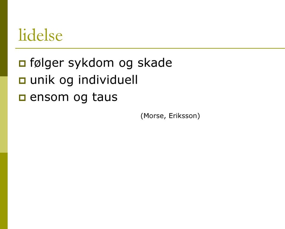 og individuell ensom