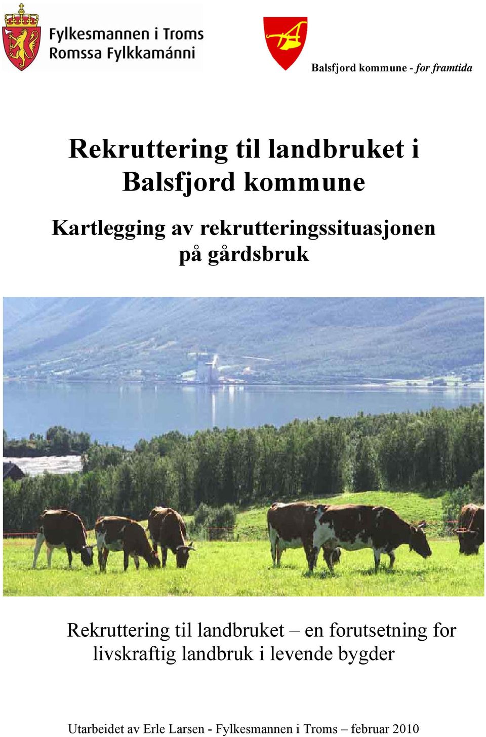 Rekruttering til landbruket en forutsetning for livskraftig landbruk i