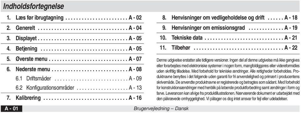 2 Konfigurationsområder................... A - 13 7. Kalibrering............................... A - 16 A - 01 8. Henvisninger om vedligeholdelse og drift...... A - 18 9. Henvisninger om emissionsgrad.