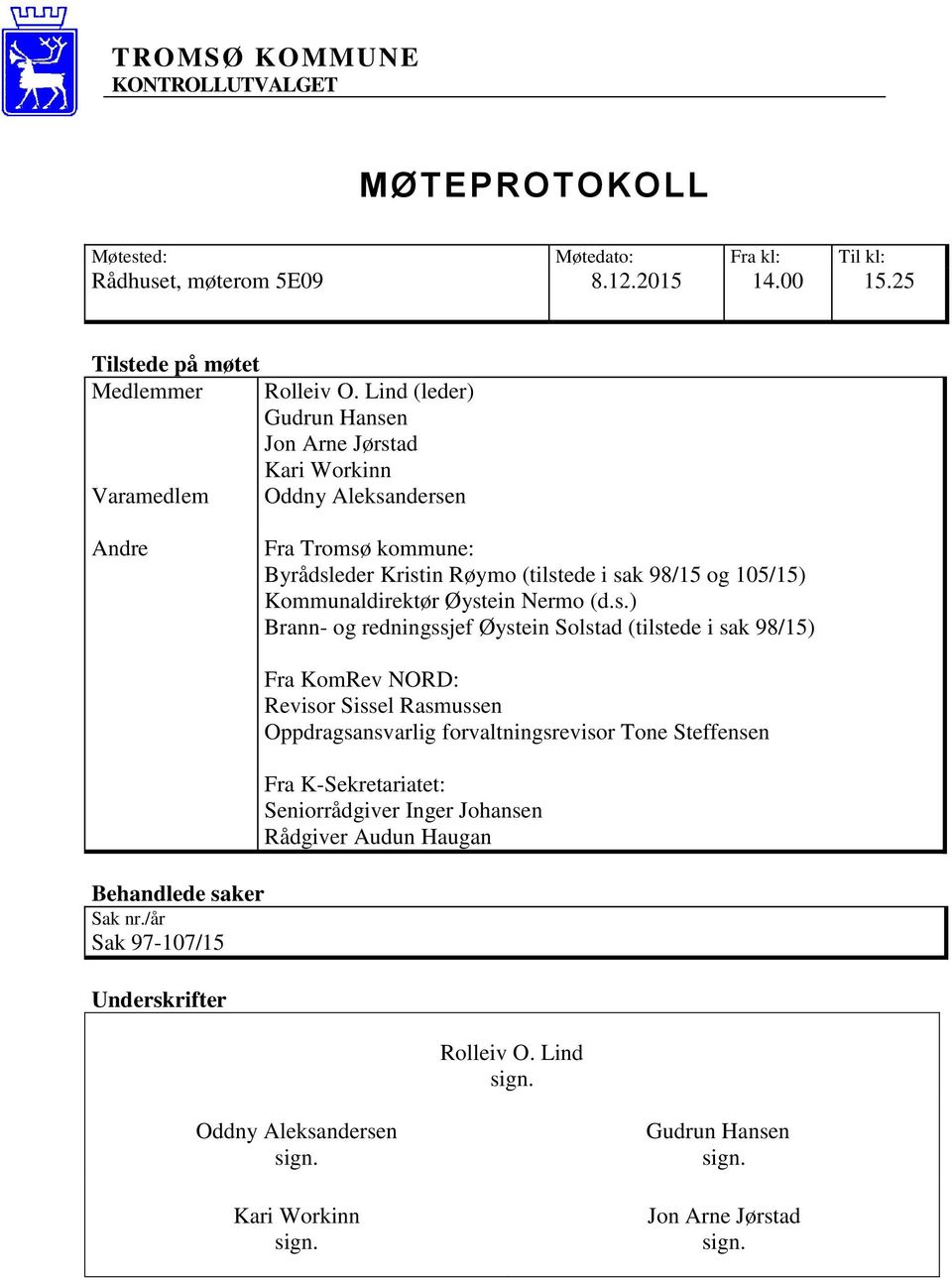 Øystein Nermo (d.s.) Brann- og redningssjef Øystein Solstad (tilstede i sak 98/15) Behandlede saker Sak nr.