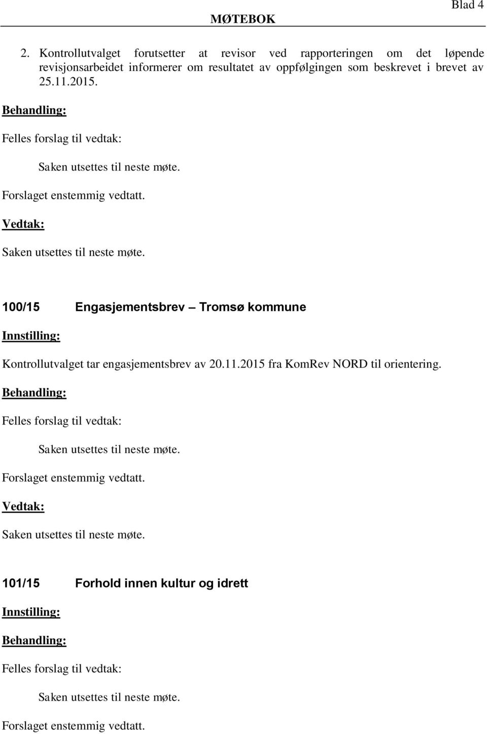 revisjonsarbeidet informerer om resultatet av oppfølgingen som beskrevet i brevet av