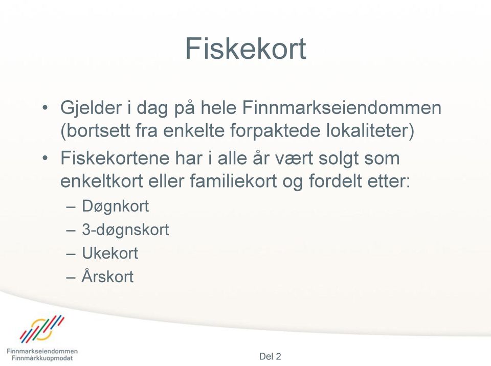 Fiskekortene har i alle år vært solgt som enkeltkort