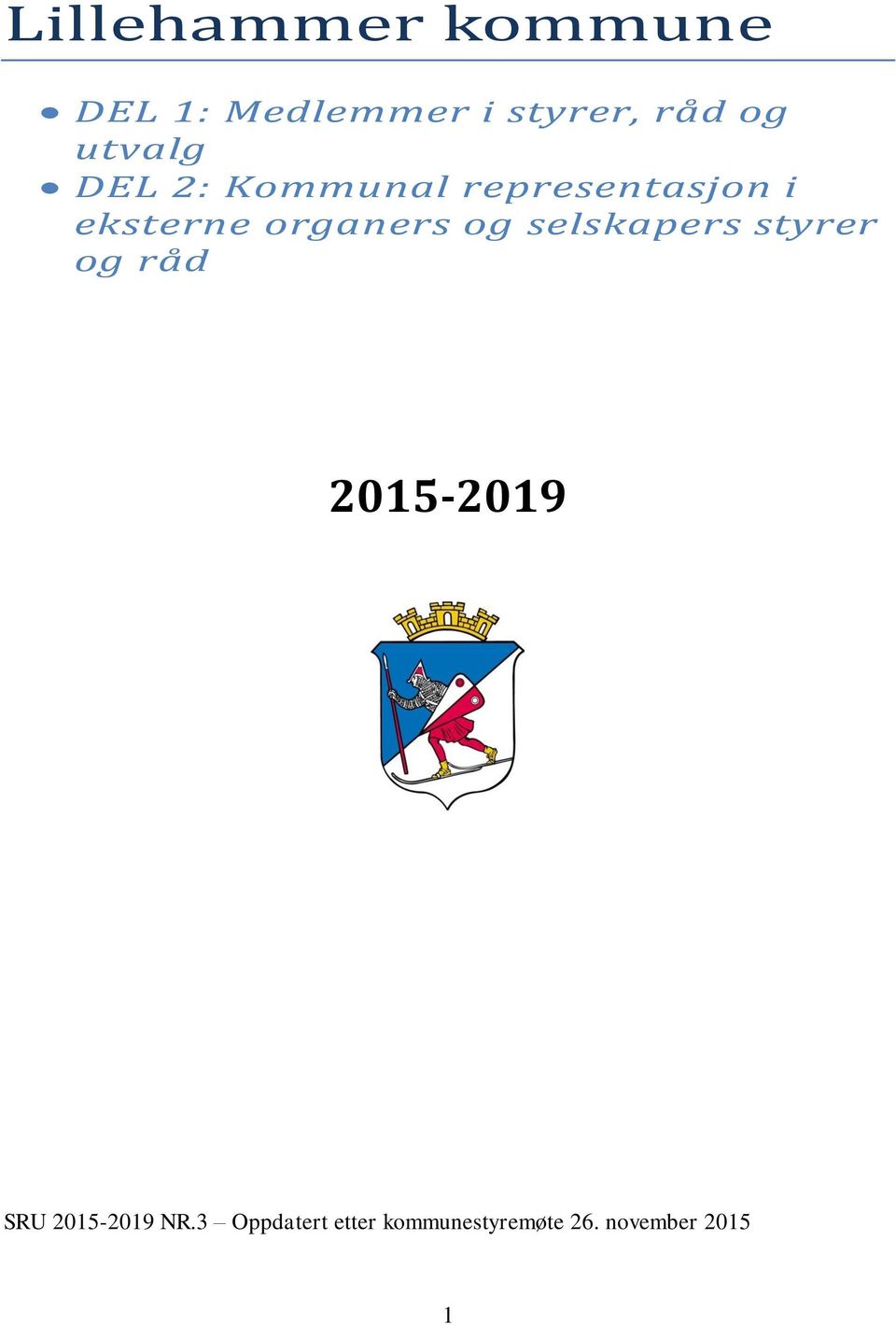 og selskapers styrer og råd 2015-2019 SRU 2015-2019