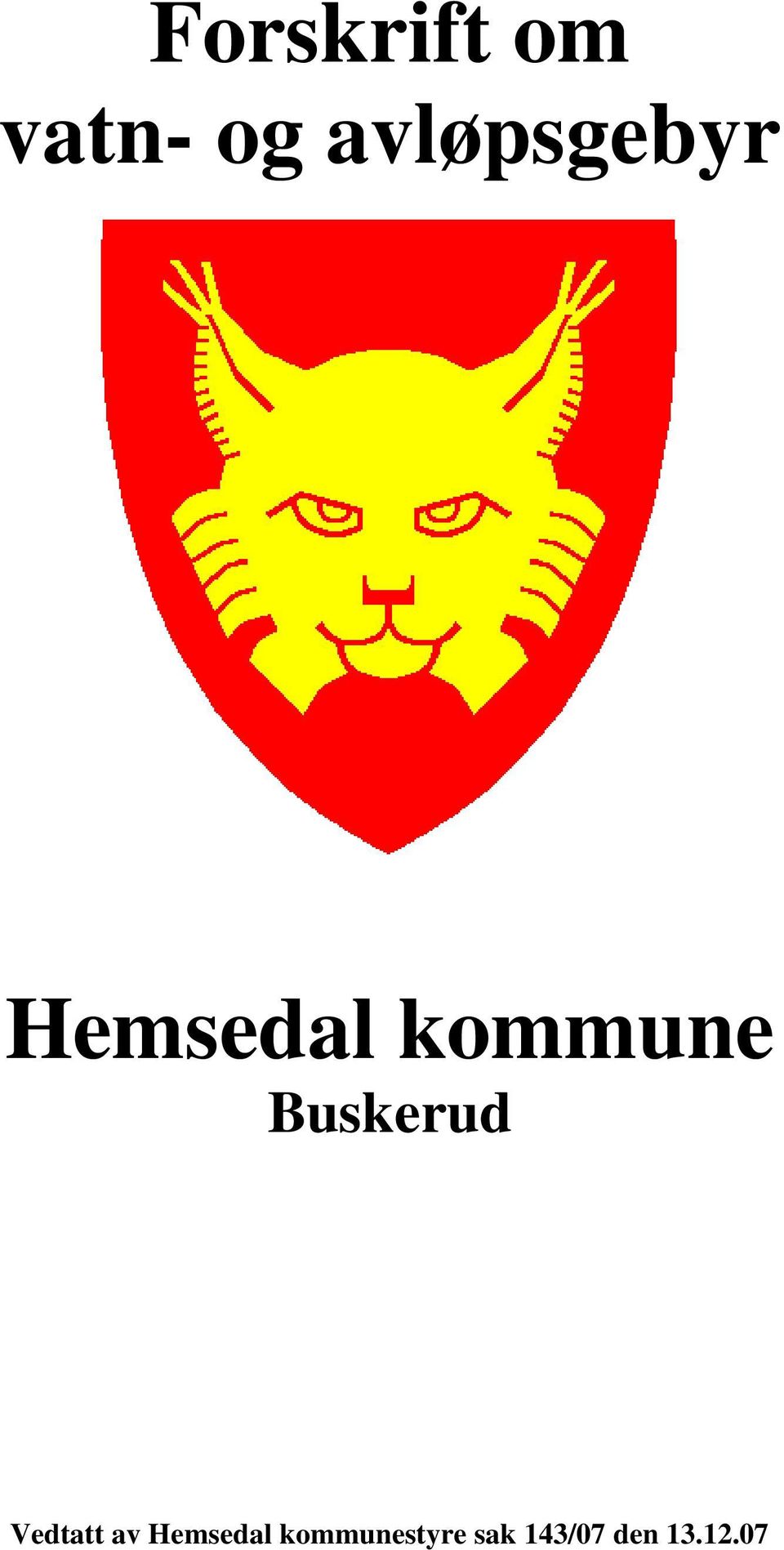 Buskerud Vedtatt av Hemsedal