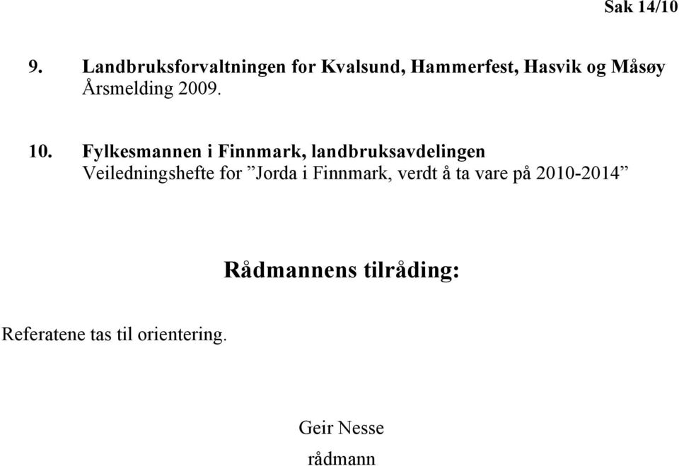 Årsmelding 2009. 10.