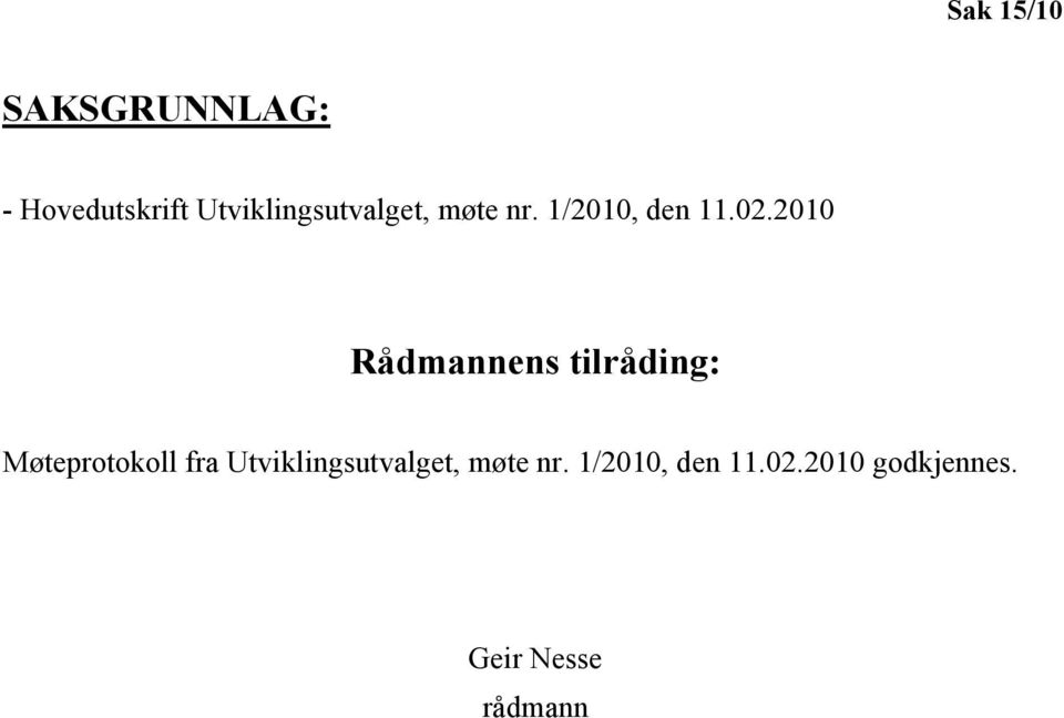 2010 Rådmannens tilråding: Møteprotokoll fra 2010