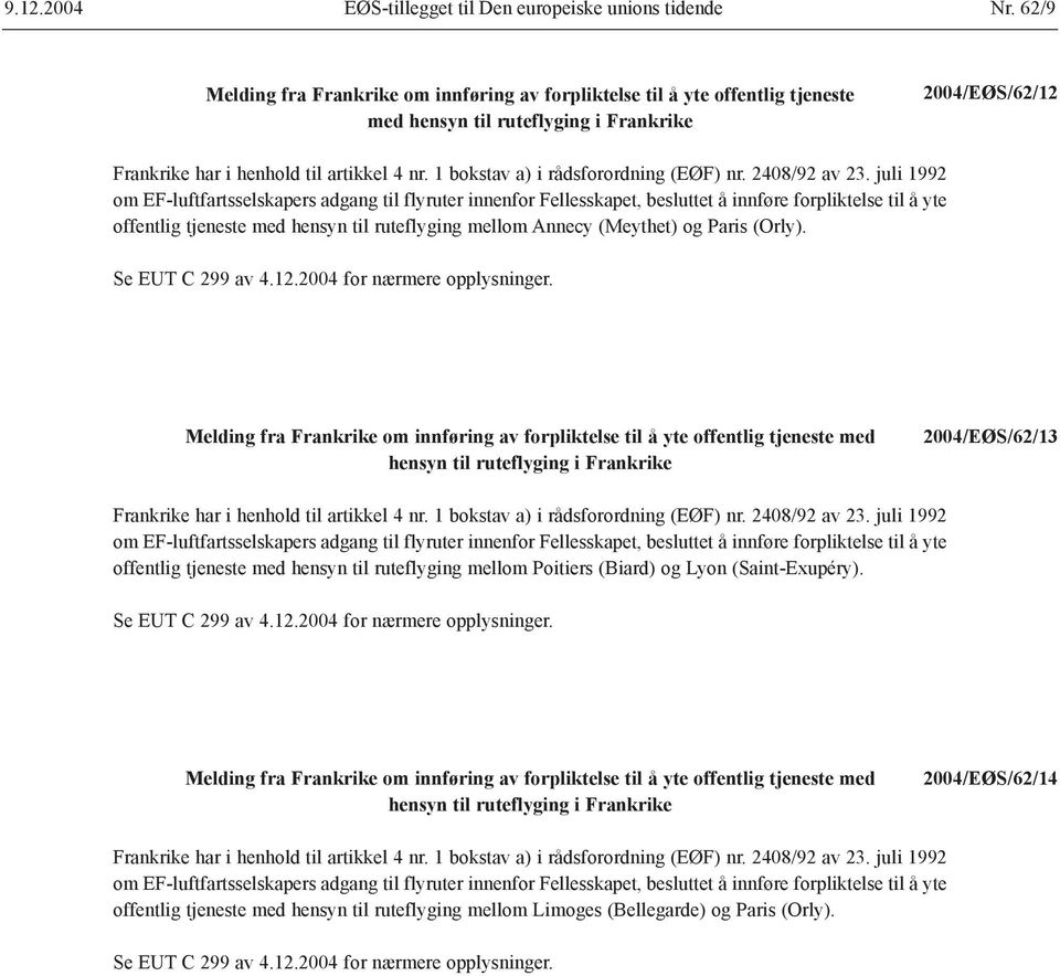 1 bokstav a) i rådsforordning (EØF) nr. 2408/92 av 23.