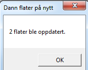 Når alle valgte flater er nydannet, vil denne meldinga komme: Avslutt