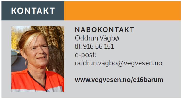 E16 Sandvika Wøyen Nabokontaktens arbeidsområder o o o o o o o Nærinformasjon Behandling av skadesaker Fast