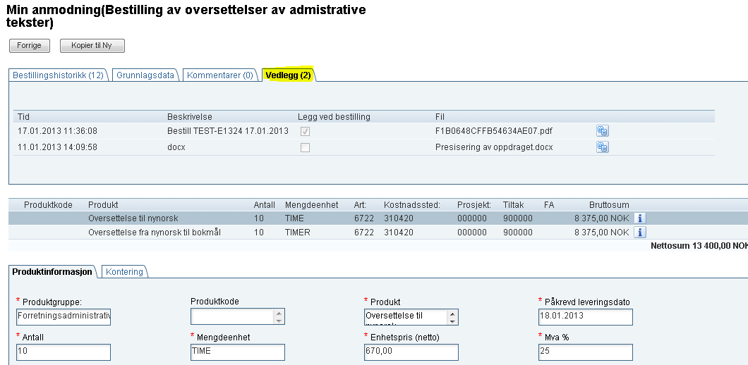 Hvordan er bestillingslinjene kontert? Hvordan ser bestillingsskjemaet ut?