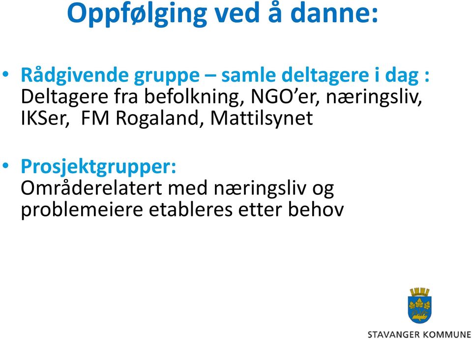 næringsliv, IKSer, FM Rogaland, Mattilsynet