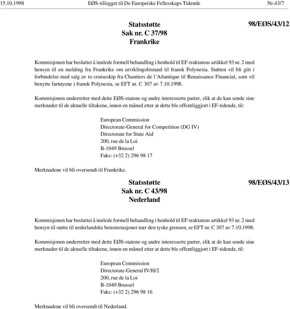 2 med hensyn til en melding fra Frankrike om utviklingsbistand til fransk Polynesia.