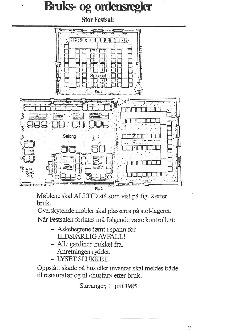 - Askebegrene tømt i spann for LDSFARLG AVFALL!