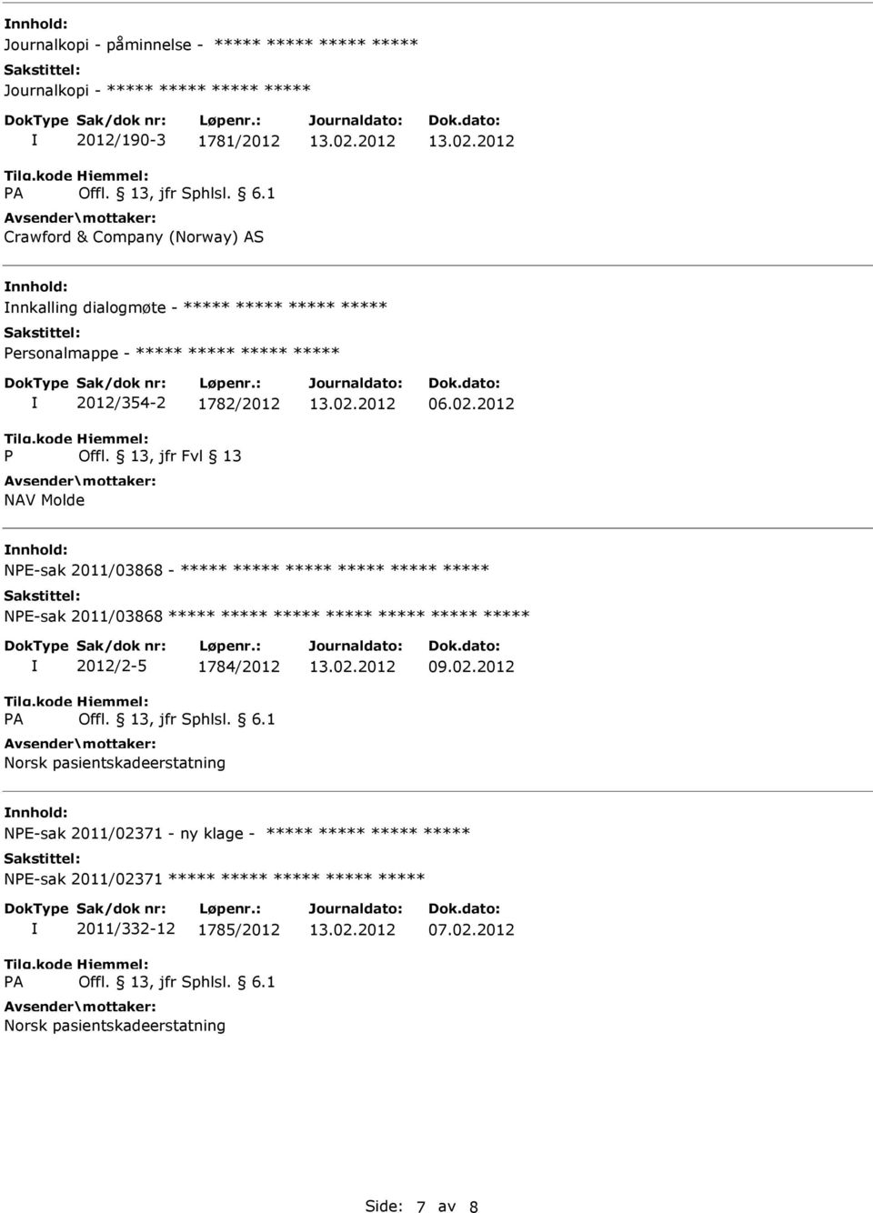 13, jfr Fvl 13 NAV Molde NPE-sak 2011/03868 - ***** ***** ***** ***** ***** ***** NPE-sak 2011/03868 ***** ***** ***** ***** *****