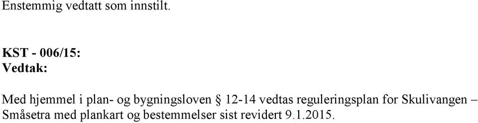 bygningsloven 12-14 vedtas reguleringsplan for