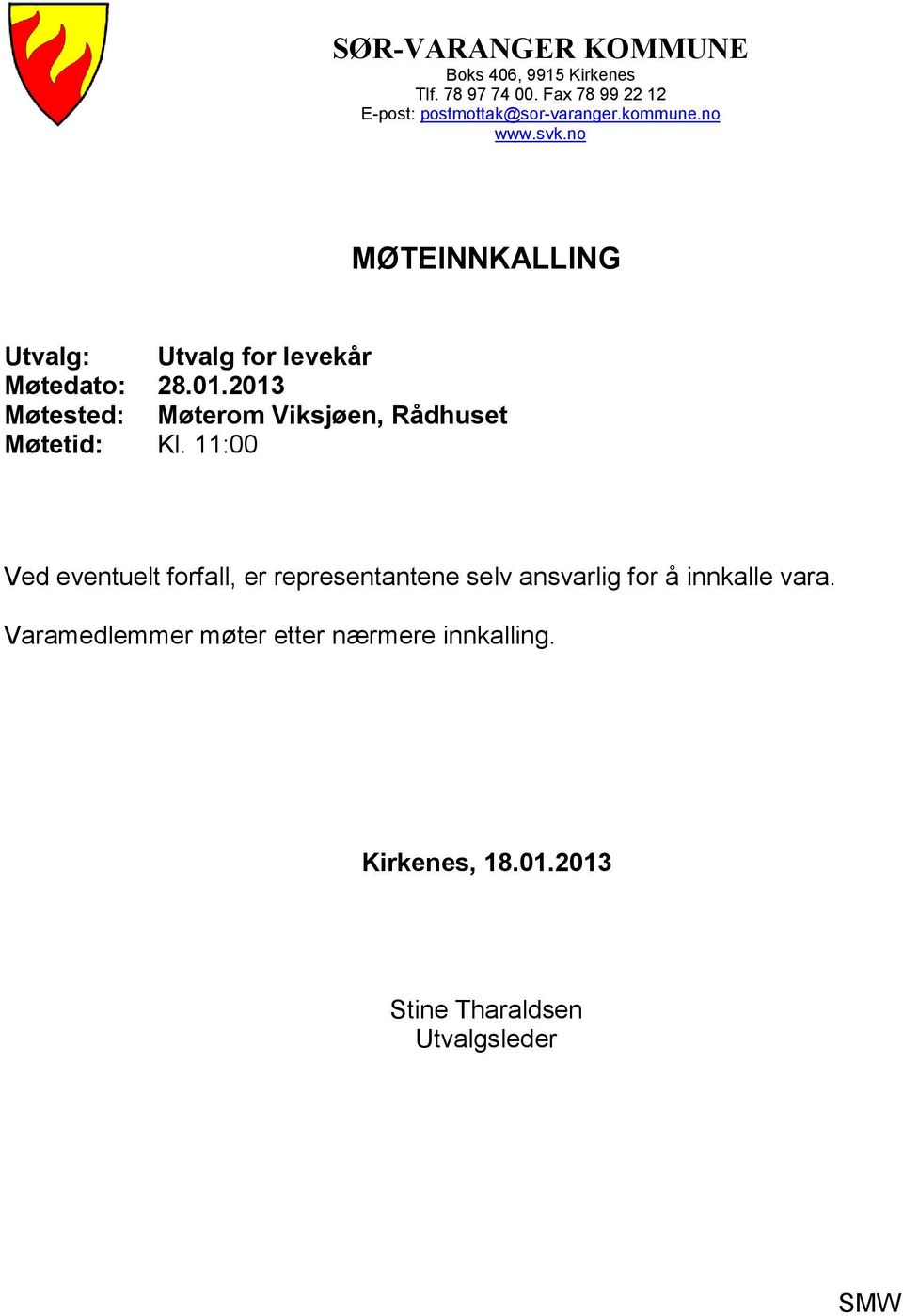 no MØTEINNKALLING Utvalg: Utvalg for levekår Møtedato: 28.01.