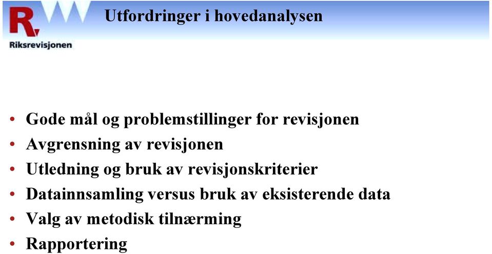 revisjonen Utledning og bruk av revisjonskriterier