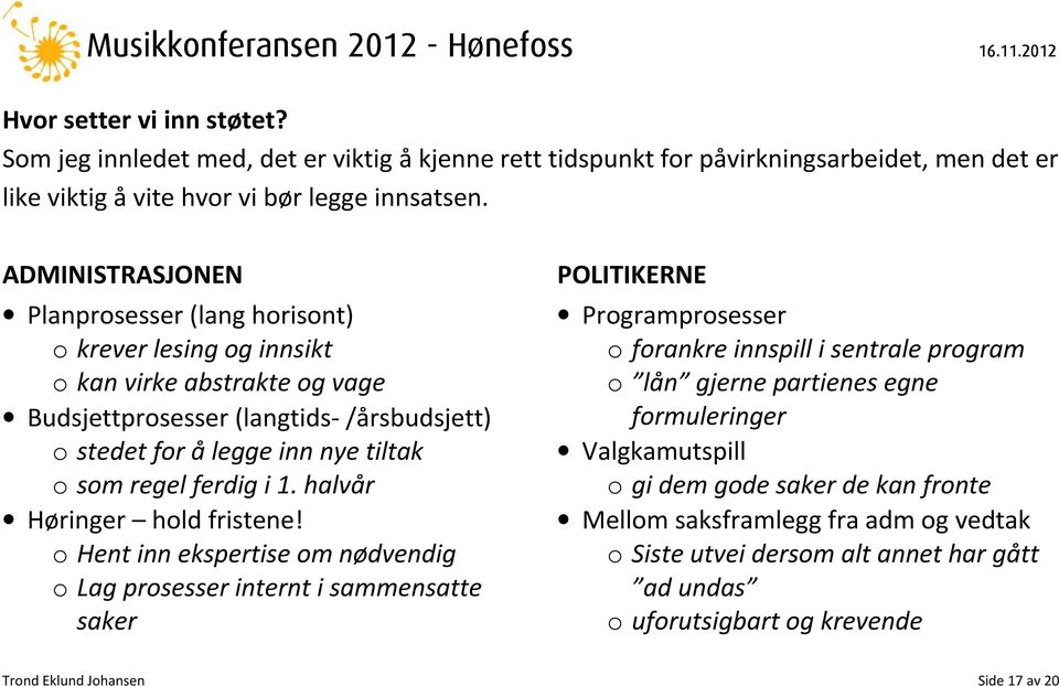 ferdig i 1. halvår Høringer hold fristene!