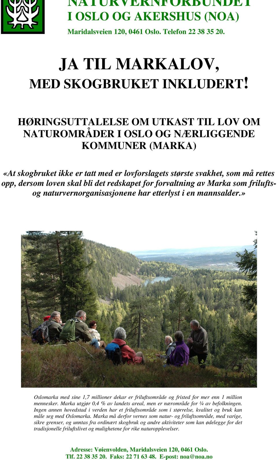 det redskapet for forvaltning av Marka som friluftsog naturvernorganisasjonene har etterlyst i en mannsalder.