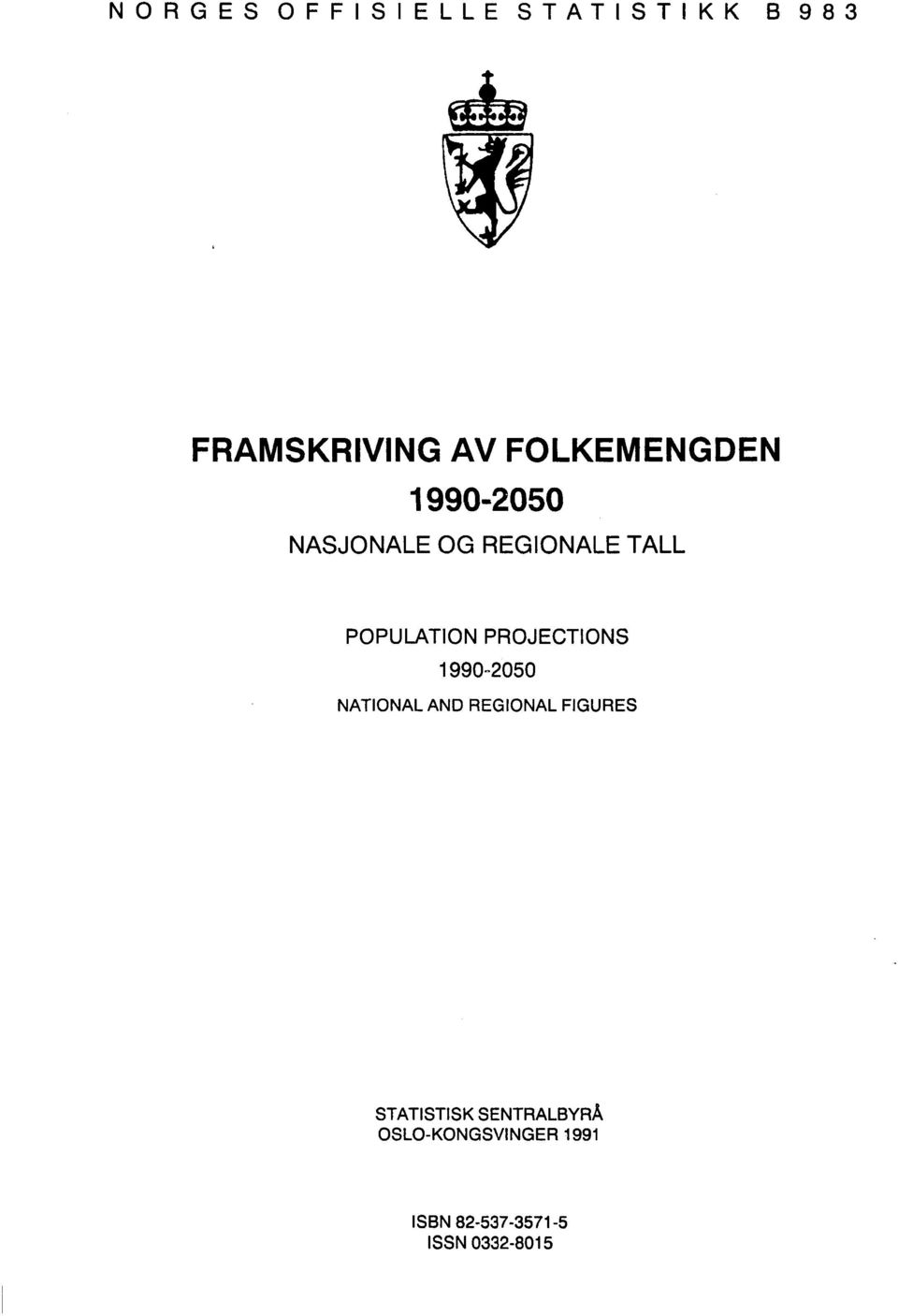 POPULATION PROJECTIONS 1990-2050 NATIONAL AND REGIONAL