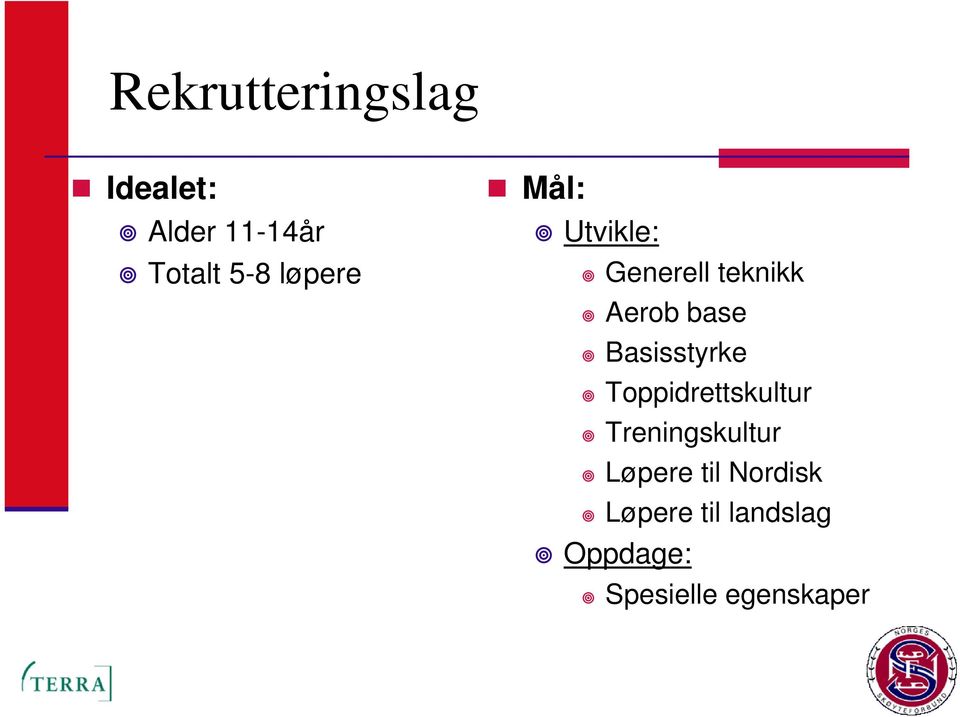 Basisstyrke Toppidrettskultur Treningskultur Løpere