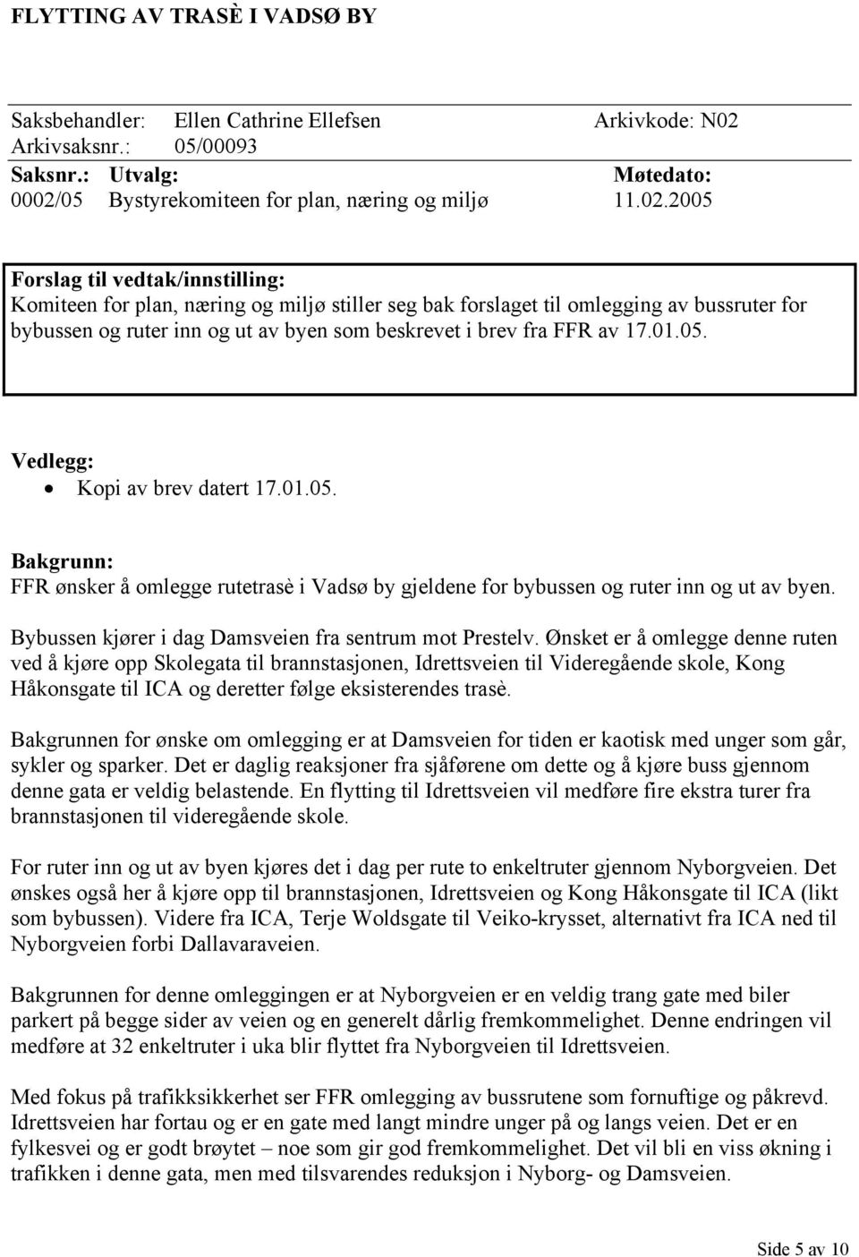 05 Bystyrekomiteen for plan, næring og miljø 11.02.