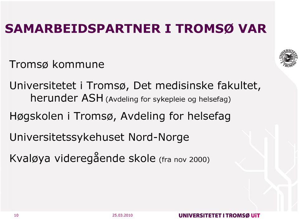 sykepleie og helsefag) Høgskolen i Tromsø, Avdeling for helsefag