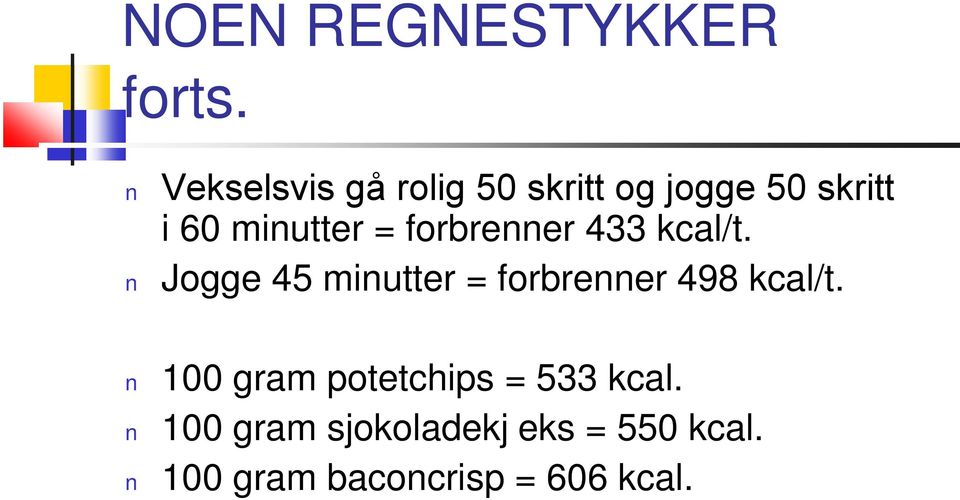 = forbrenner 433 kcal/t.