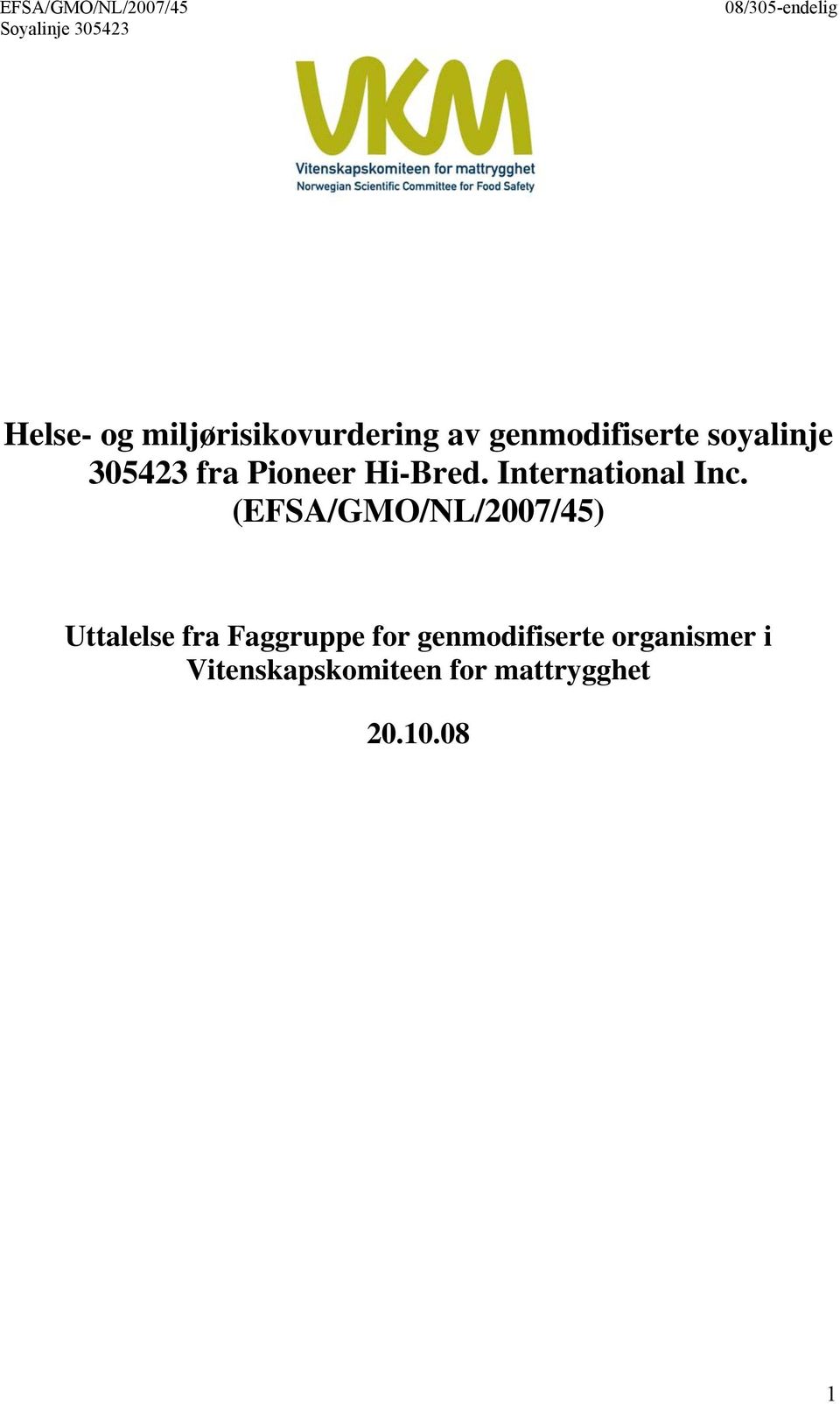 (EFSA/GMO/NL/2007/45) Uttalelse fra Faggruppe for