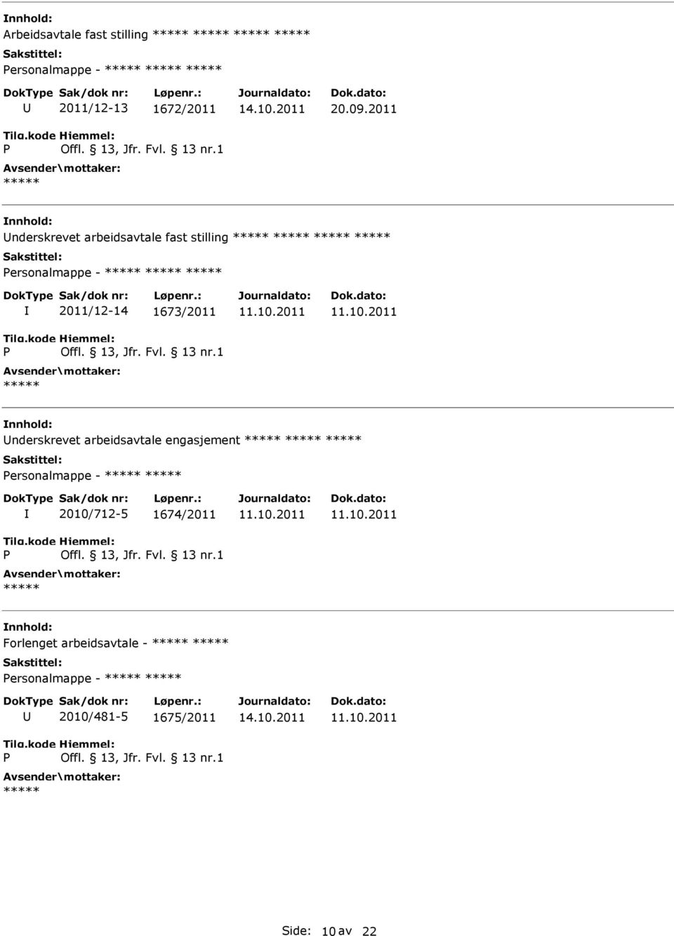 1673/2011 nderskrevet arbeidsavtale engasjement ersonalmappe - 2010/712-5