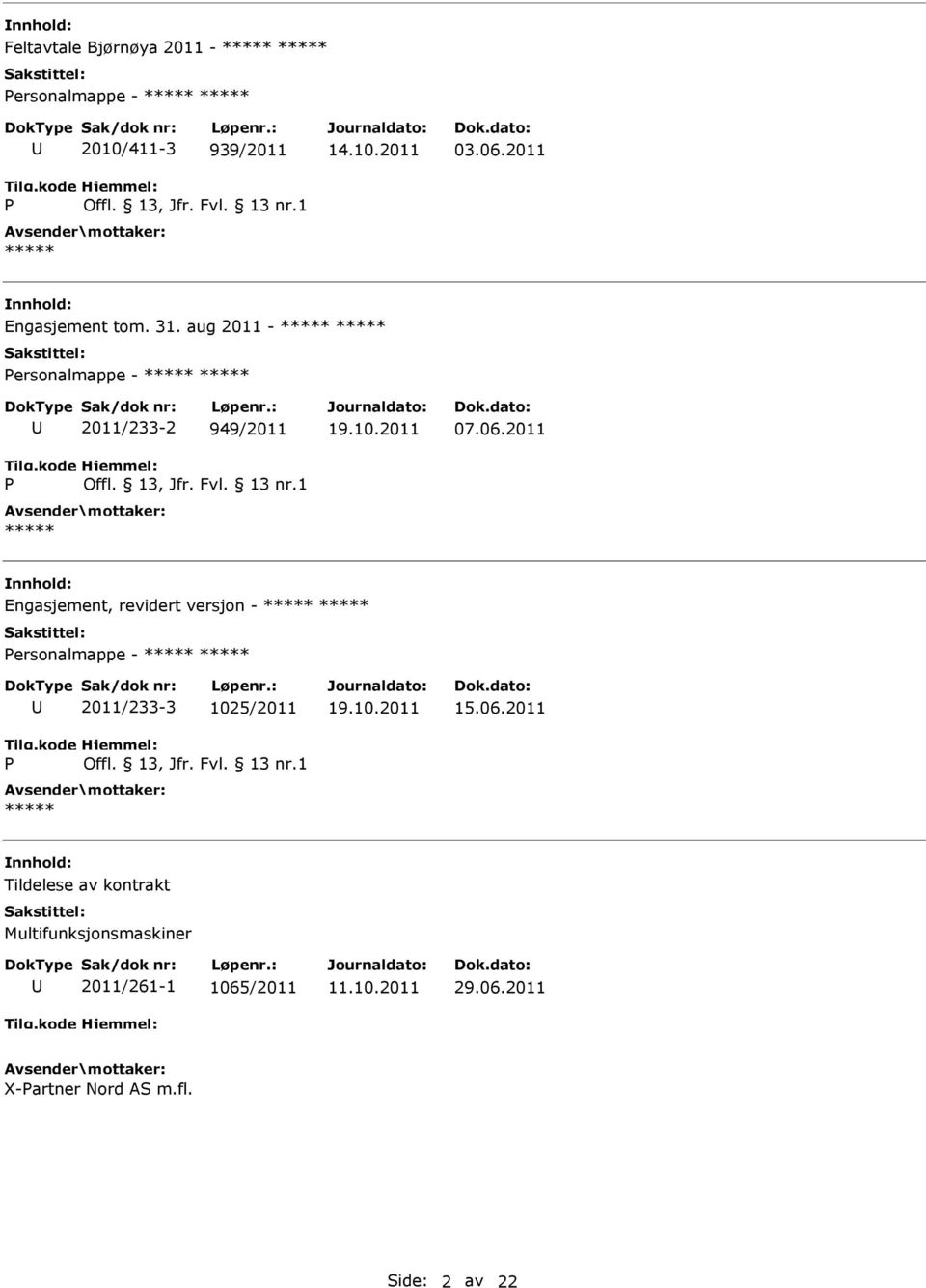 2011 Engasjement, revidert versjon - ersonalmappe - 2011/233-3 1025/2011 19.10.2011 15.06.