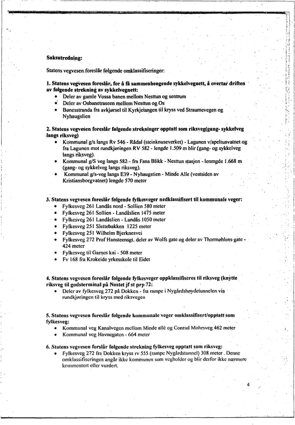 Osbanetraseen mellom Nesttun ogos Bønésstfanda fra avkjørsel til Kyrkjetangen til kryss ved Straumevegen og Nyhaugslien 2.