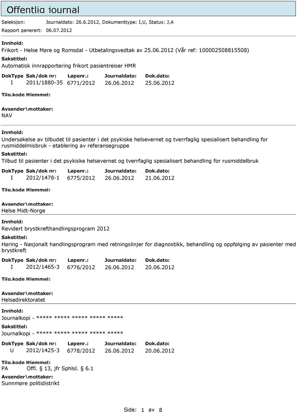 2012 (Vår ref: 100002508815508) Automatisk innrapportering frikort pasientreiser HMR 2011/1880-35 6771/2012 25.06.